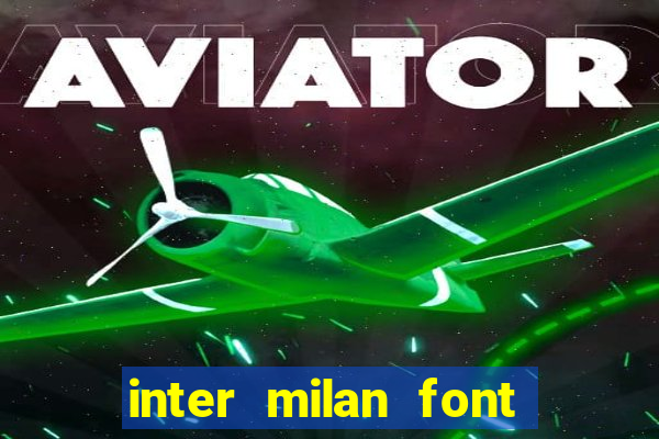 inter milan font free download